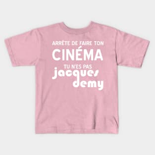 Arrête de faire ton cinéma Kids T-Shirt